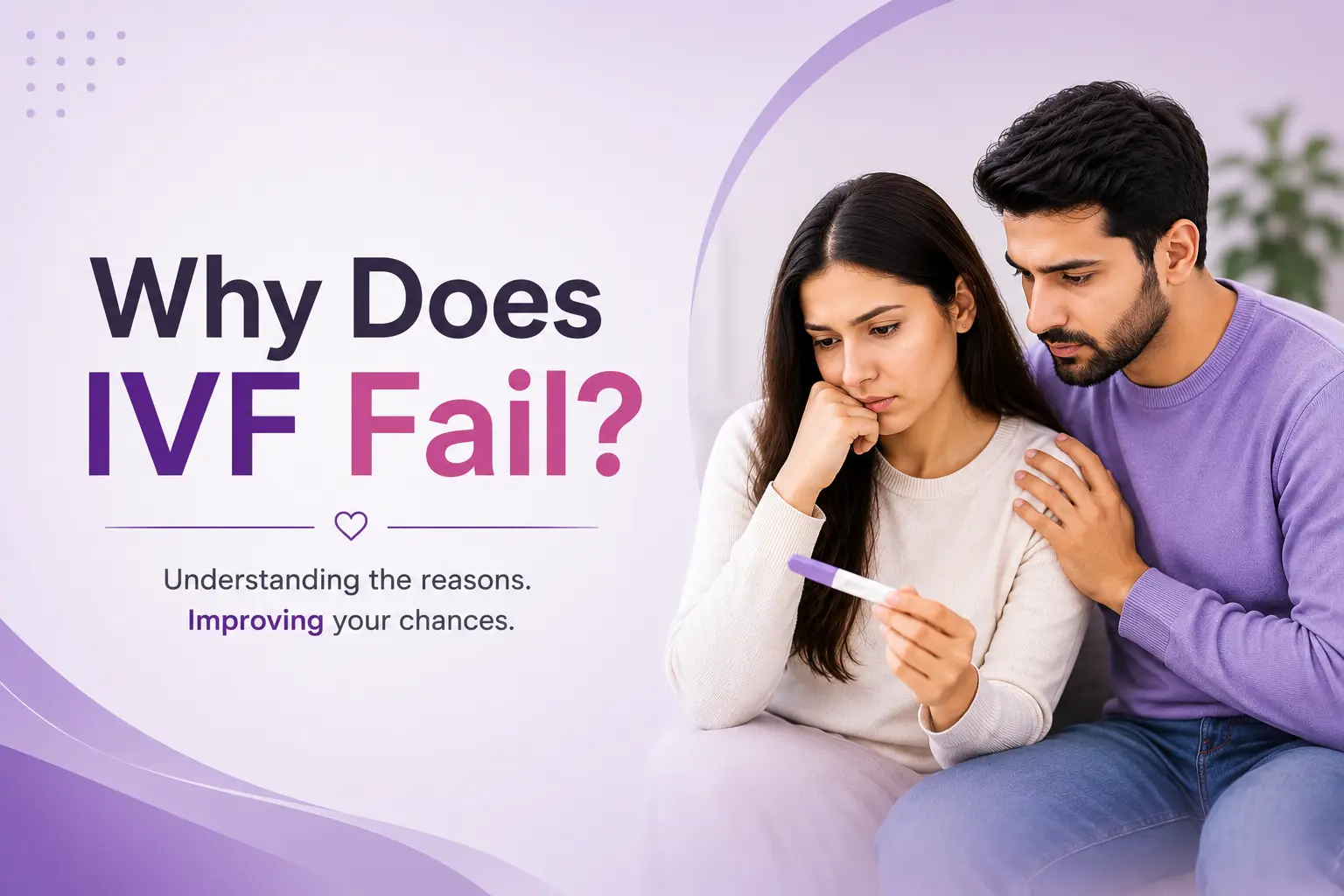 Why Does IVF Fail? Causes